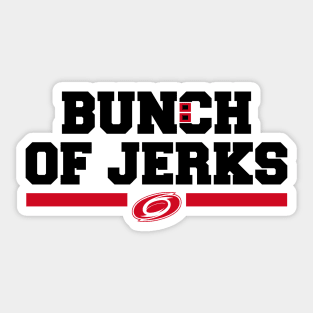 BUNCH OF JERKS Sticker